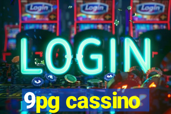 9pg cassino