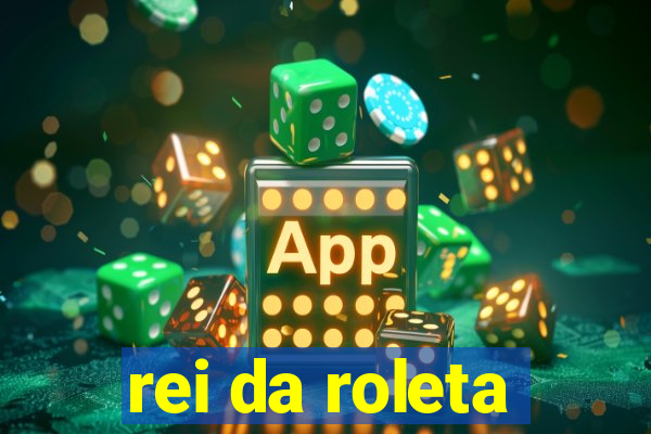 rei da roleta