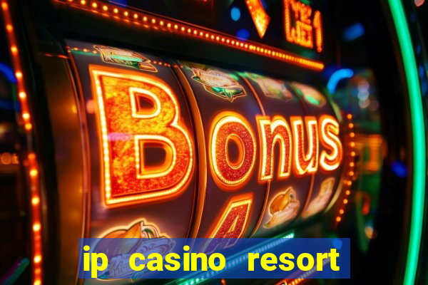 ip casino resort in biloxi