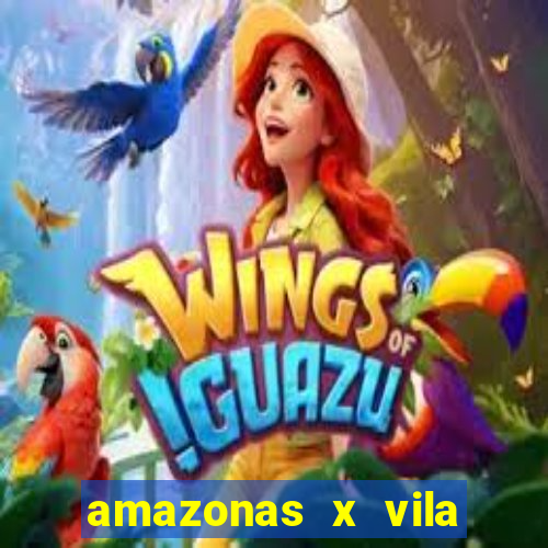 amazonas x vila nova palpite