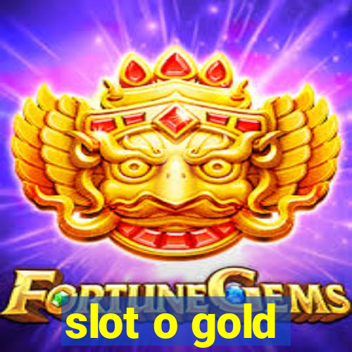 slot o gold