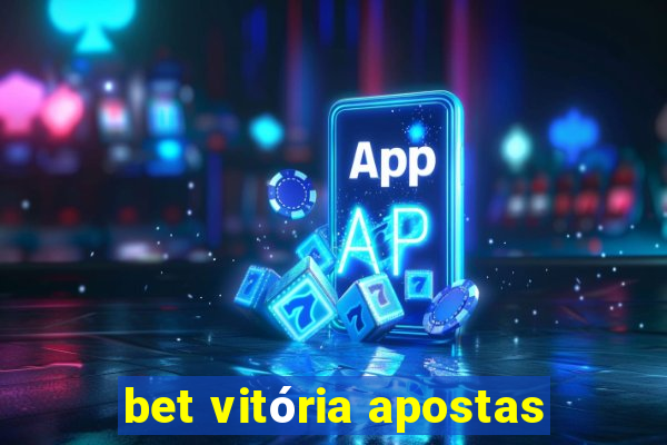 bet vitória apostas