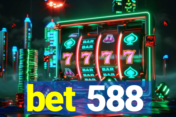 bet 588