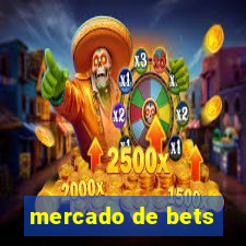 mercado de bets