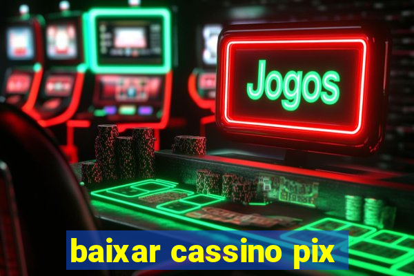 baixar cassino pix