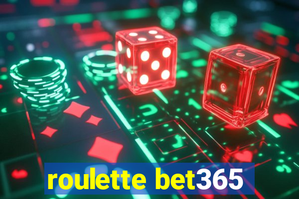 roulette bet365