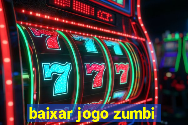 baixar jogo zumbi