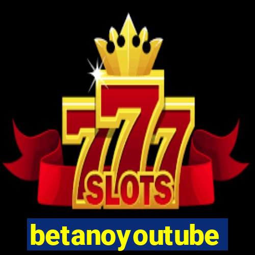 betanoyoutube