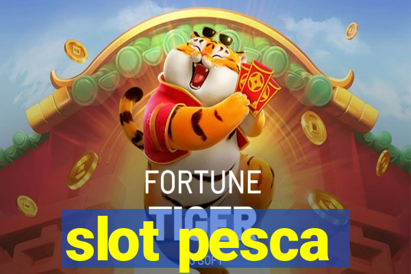 slot pesca