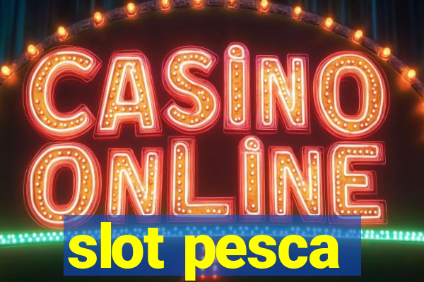 slot pesca