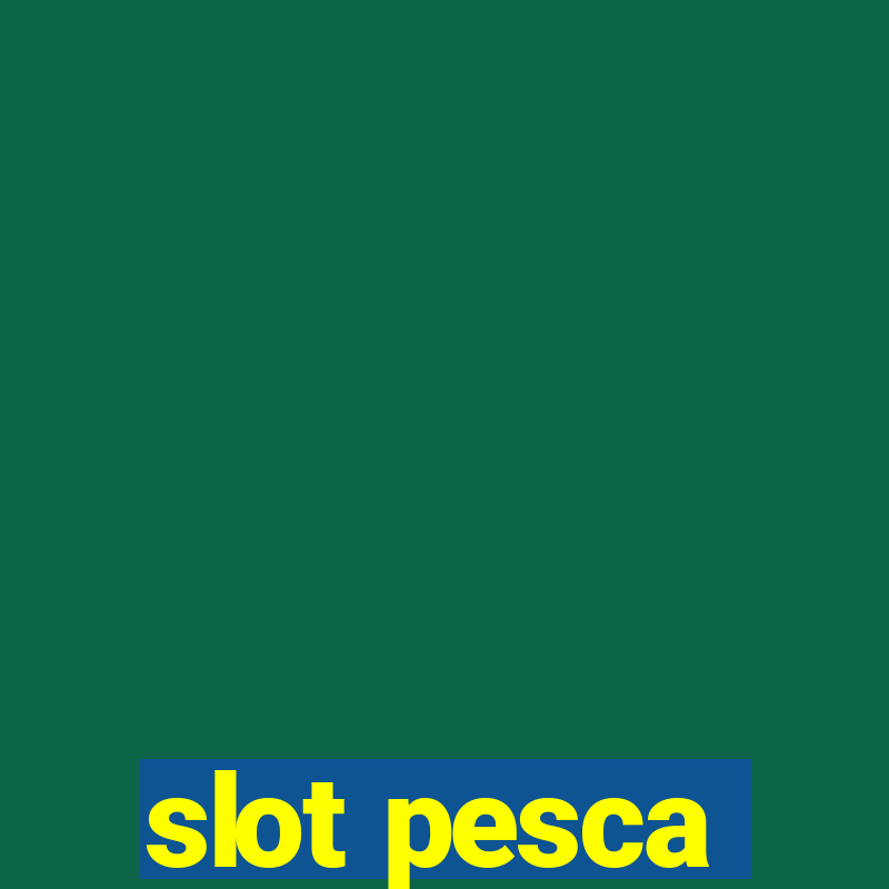 slot pesca