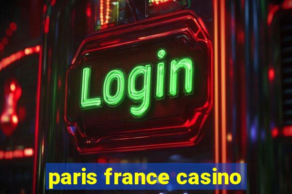 paris france casino