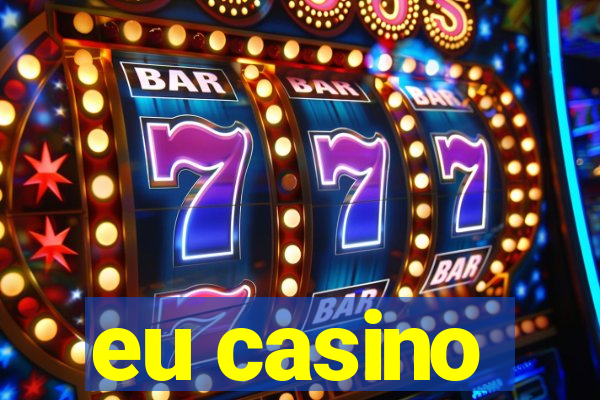 eu casino