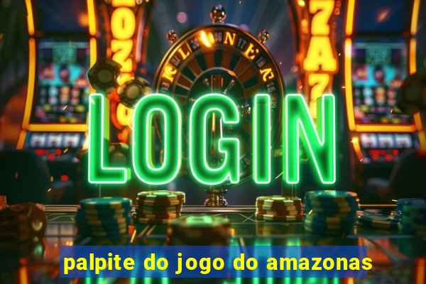 palpite do jogo do amazonas