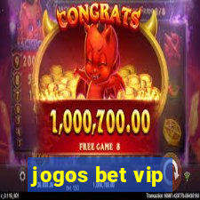 jogos bet vip