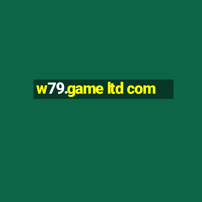 w79.game ltd com