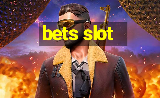 bets slot