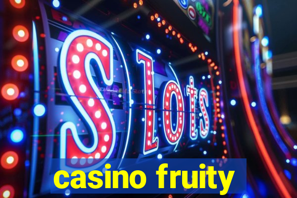 casino fruity