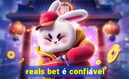 reals bet é confiável