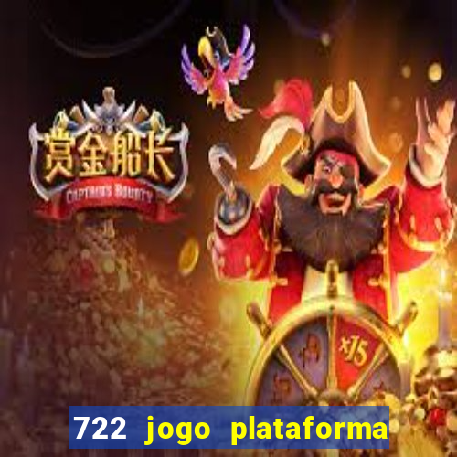 722 jogo plataforma é confiável