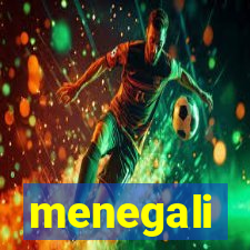 menegali