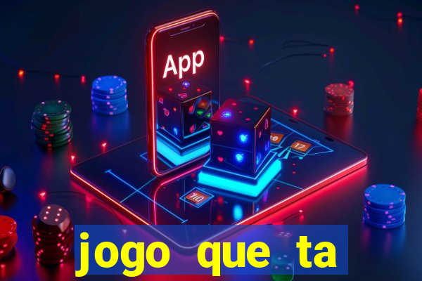 jogo que ta pagando bem