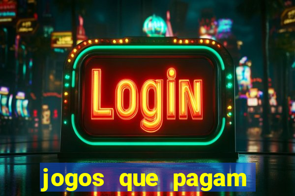 jogos que pagam para você jogar