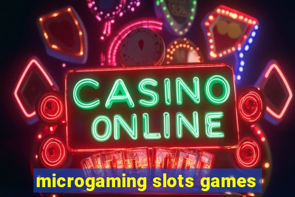 microgaming slots games