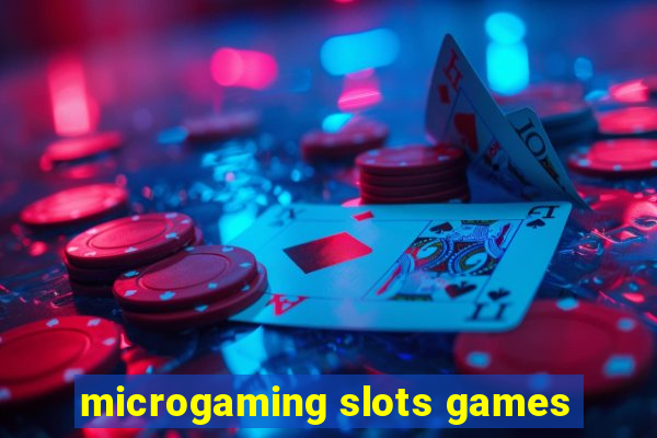 microgaming slots games