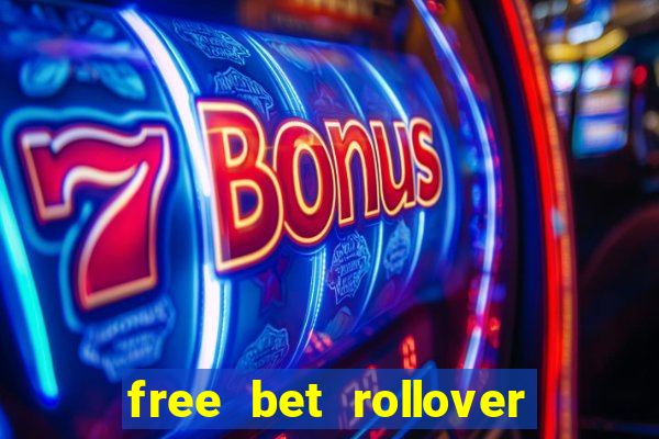 free bet rollover blaze como funciona