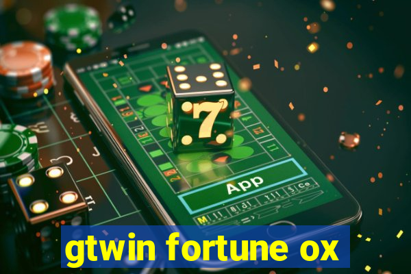 gtwin fortune ox