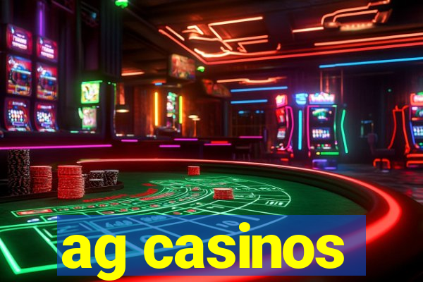 ag casinos