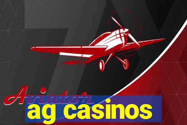 ag casinos