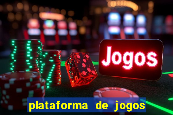 plataforma de jogos para ganhar dinheiro cassino