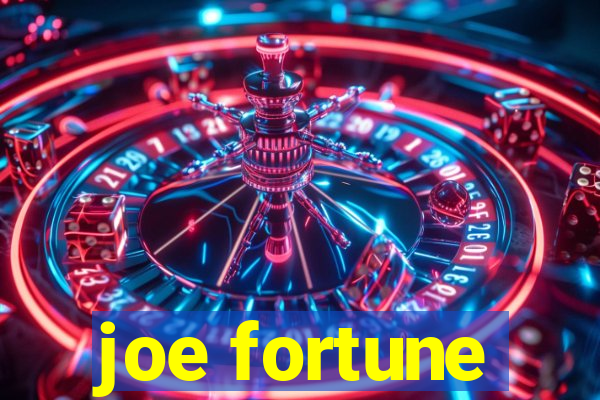 joe fortune