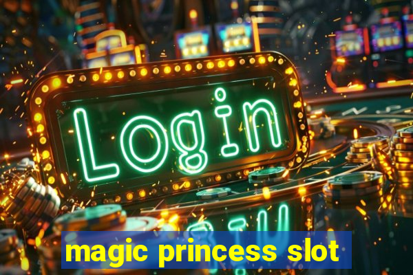 magic princess slot