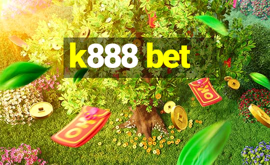 k888 bet