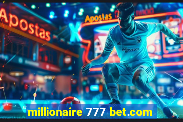 millionaire 777 bet.com