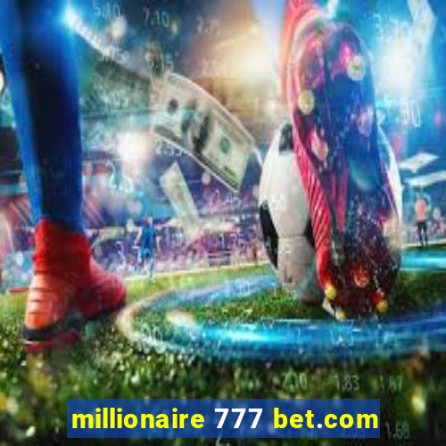 millionaire 777 bet.com