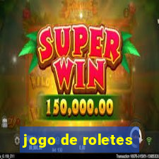 jogo de roletes