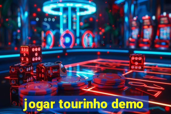 jogar tourinho demo