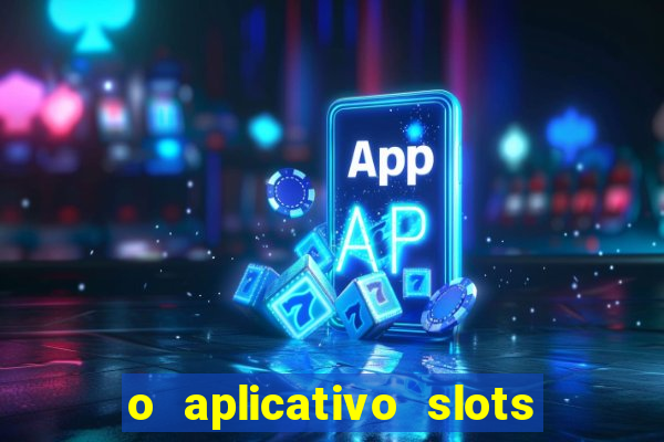 o aplicativo slots for bingo paga mesmo