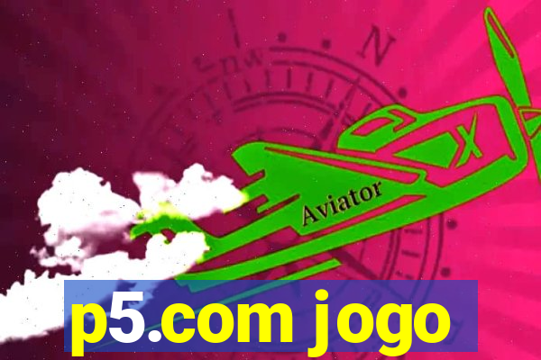 p5.com jogo