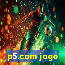 p5.com jogo