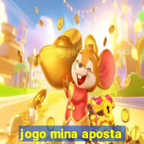 jogo mina aposta