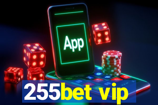 255bet vip