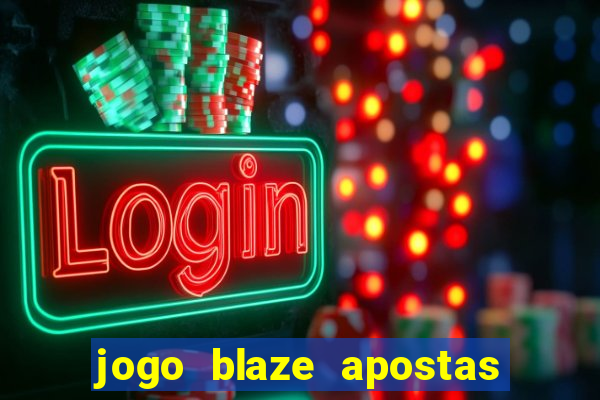 jogo blaze apostas como funciona