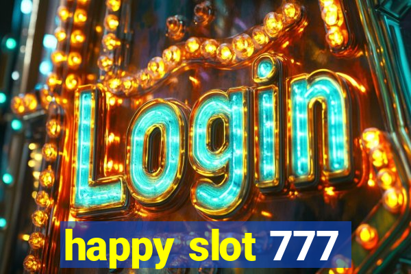 happy slot 777