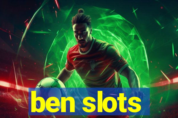 ben slots