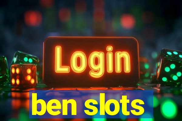 ben slots